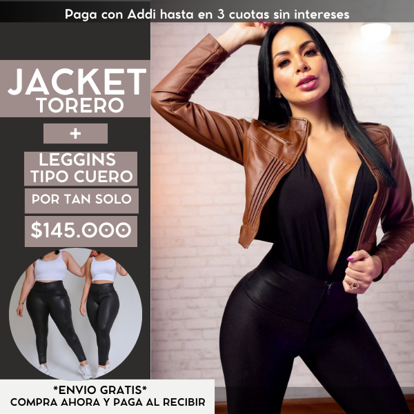 SUPER COMBO JACKET TORERO + LEGGINS LEVANTA COLA TIPO CUERO $145.000