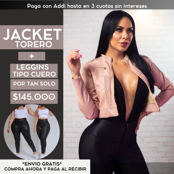 SUPER COMBO JACKET TORERO + LEGGINS LEVANTA COLA TIPO CUERO $145.000